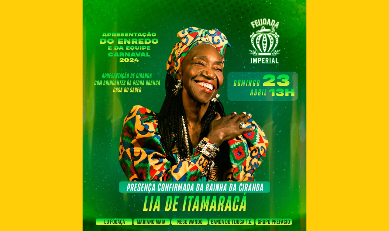 LIA DE ITAMARACÁ É PRESENÇA CONFIRMADA NA FEIJOADA IMPERIAL DE ABRIL